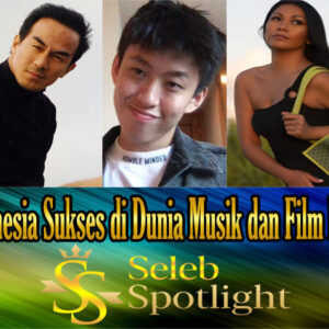 5 Artis Indonesia Sukses di Dunia Musik dan Film Internasional