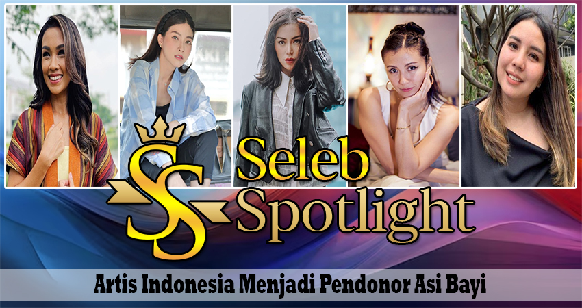 Artis Indonesia Menjadi Pendonor Asi Bayi