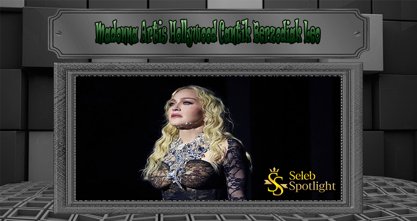 Madonna Artis Hollywood Cantik Berzodiak Leo