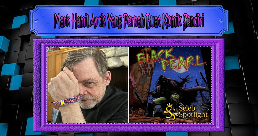 Mark Hamil Artis Yang Pernah Buat Komik Sendiri