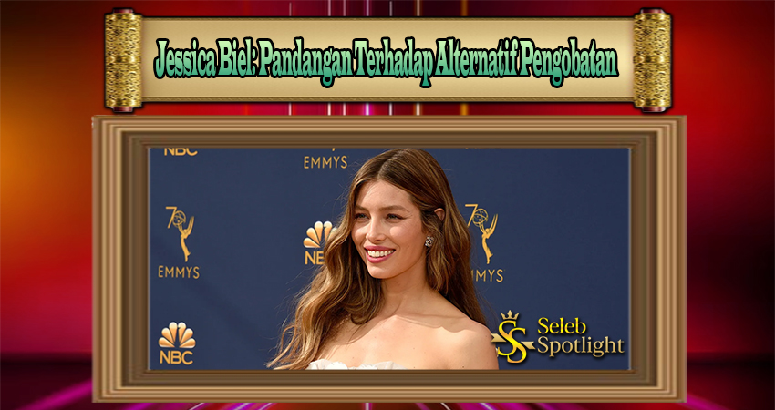 Jessica Biel Pandangan Terhadap Alternatif Pengobatan